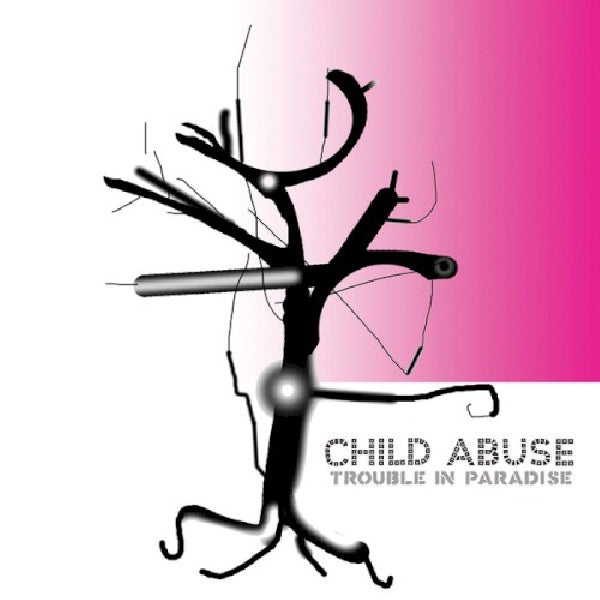 Child Abuse - Trouble in paradise (LP)