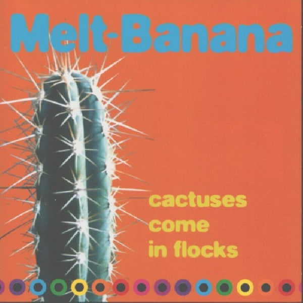 Melt-banana - Cactuses come in the floc (1994 Cass. Release/1992 Tokyo Live CD)