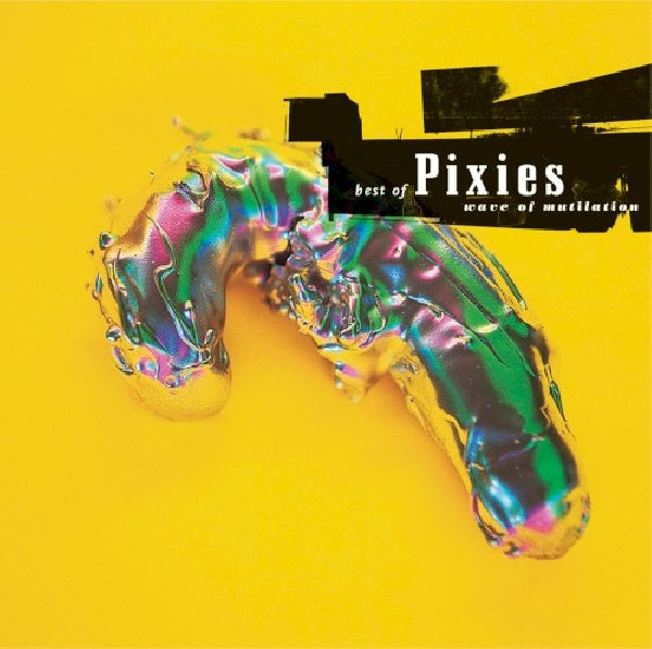 Pixies - Best of: wave of mutilati (...Mutilation CD)