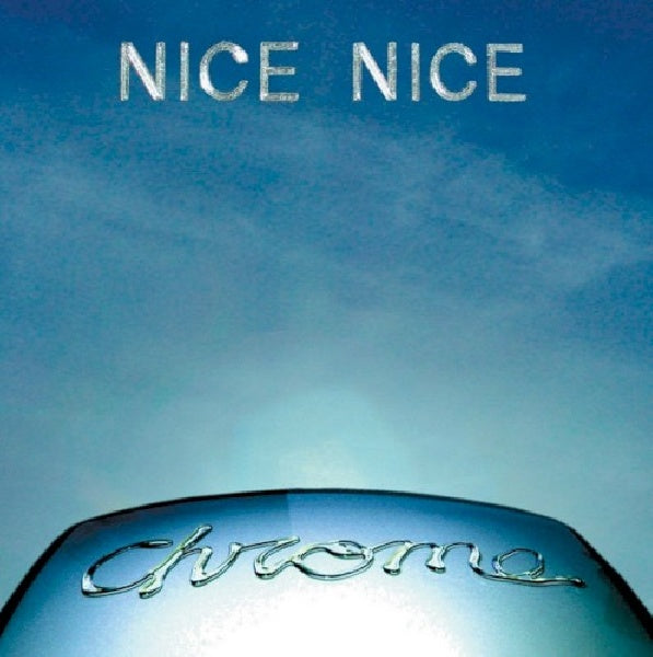 Nice Nice - Chrome (CD)