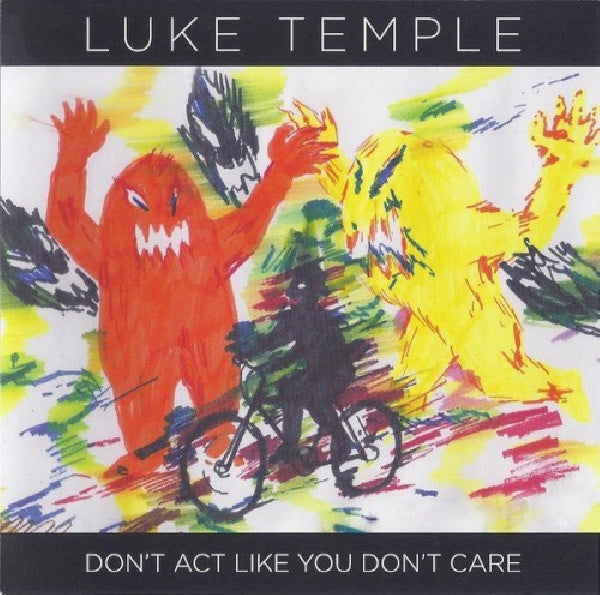 Luke Temple - Don't act like you don't care (CD)