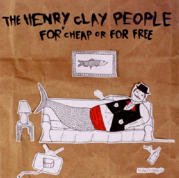 Henry Clay People - For cheap and for free (Like Pavement & the Replacements CD)