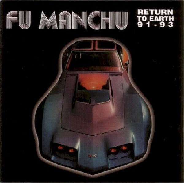 Fu Manchu - Return to earth: early recordings (CD)