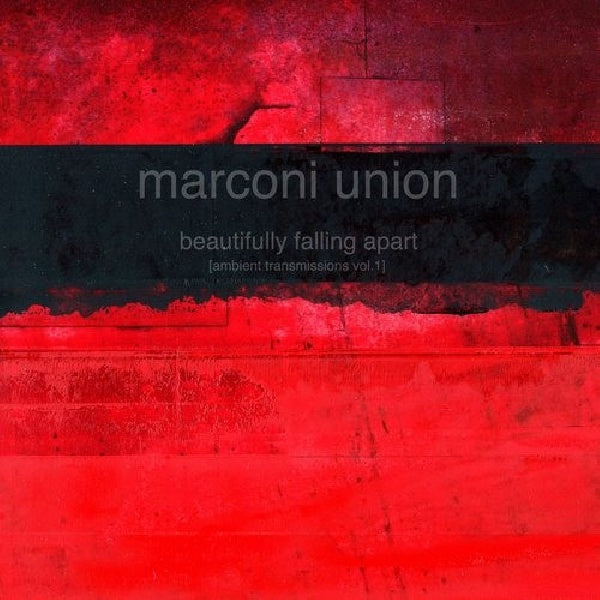 Marconi Union - Beautifully falling apart (Ambient 1 CD)