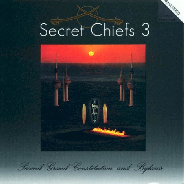 Secret Chiefs 3 - Second grand constitution (Feat. 3 Members of 'Mr. Bungle' CD)