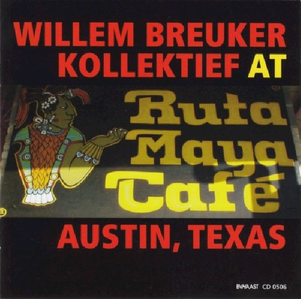 Willem Breuker -kollekti - At ruta maya cafe (=Live In Austin, Texas= CD)