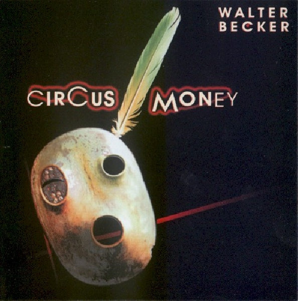 Walter Becker - Circus money (2nd Solo Album, After 14 Yrs CD)