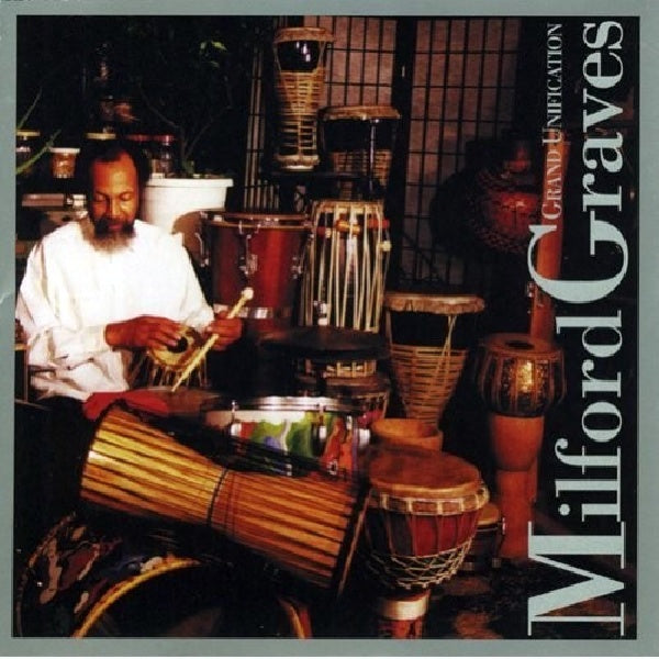 Milford Graves - Grand unification (On John Zorn's Tzadik Label CD)