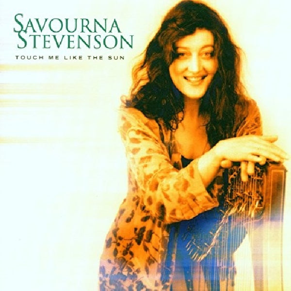 Savourna Stevenson - Touch me like the sun (Feat. Eddi Reader CD)