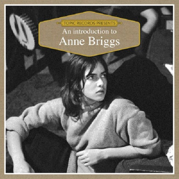 Anne Briggs - An introduction to (Specially Selected 15 Track Compilation CD)