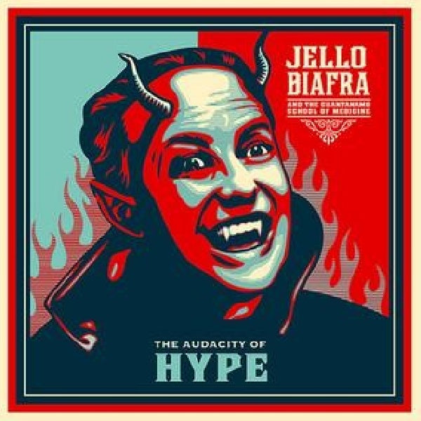 Jello Biafra & The Guantanamo School Of Medicine - Audacity of hype (... & the Guantanamo School of Medicine CD)