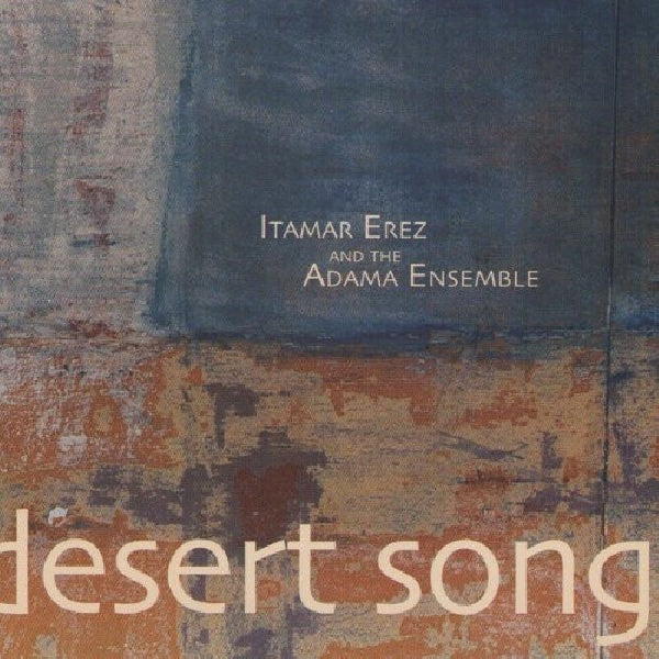 Itamar Erez - Desert song (W/Adama Ensemble CD)