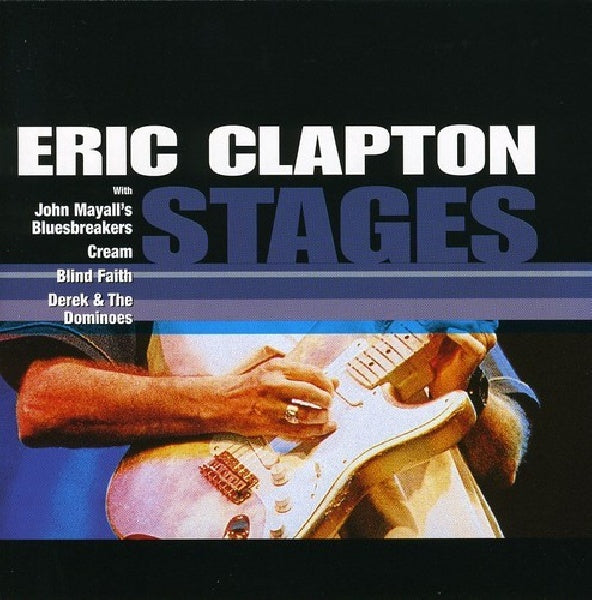 Eric Clapton - Stages -12tr- (Tr. From : Cream, Blind Faith, Derek & Dominoes CD)