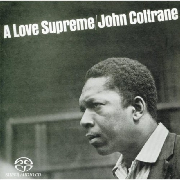 John Coltrane - A love supreme (Super Audio CD CD)
