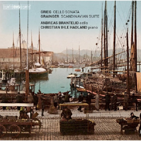Grieg/grainger - Cello sonata (Christian Ihle Hadland/Brantelid, Super Audio CD CD)