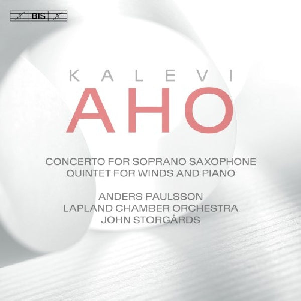 K. Aho - Concerto for soprano saxophone/quintet for winds (Lapland Chamber Orch./John Storgards/Anders Paulsson, Super Audio CD CD)