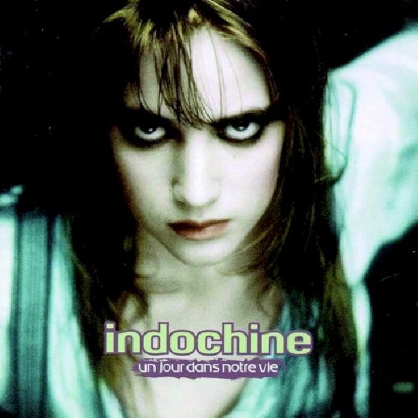 Indochine - Un jour dans notre vie (CD)
