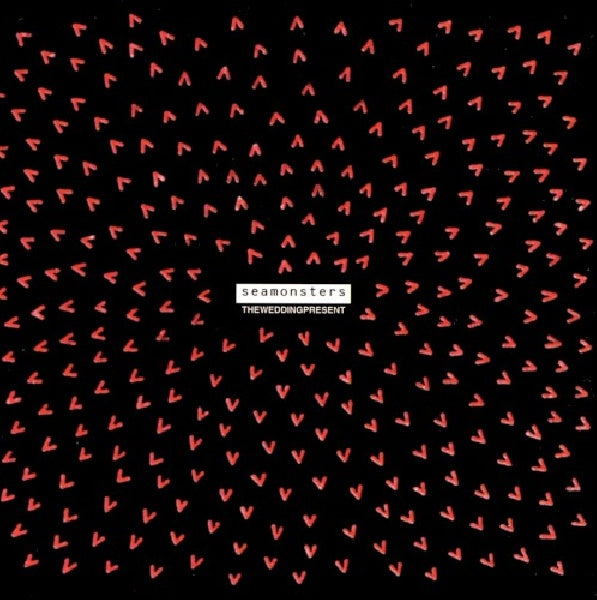 The Wedding Present - Seamonsters (Re-Release. Incl. B-Sides & New Sleevenotes CD)