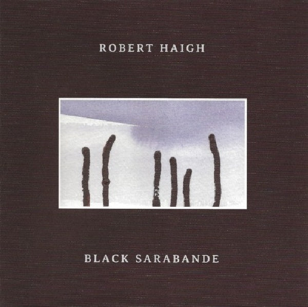 Robert Haigh - Black sarabande (CD)