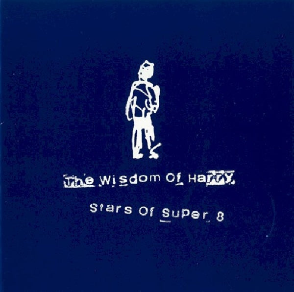 Wisdom Of Harry - Stars of super 8 (Long Deleted 7"S Fr Labels:Wurlitzer/Jukebox/Lissys/Mot CD)