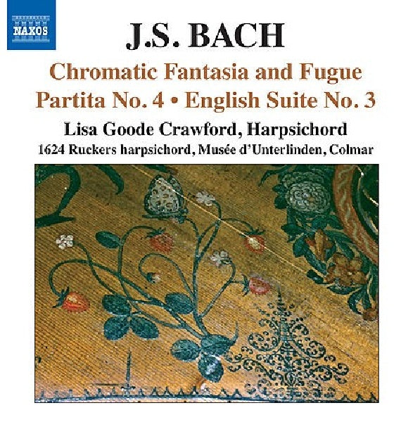 Johann Sebastian Bach - Partita no.4/english suite no.3 (Lisa Goode Crawford CD)