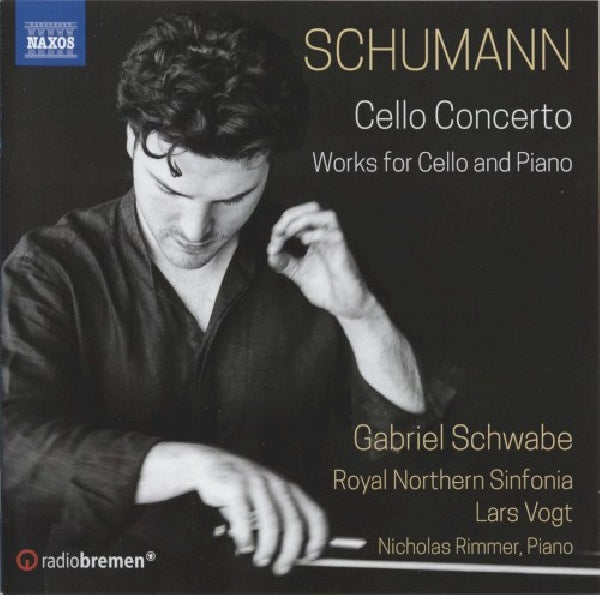 Robert Schumann - Cello concerto (Royal Northern Sinfonia/Lars Vogt/Gabriel Schwabe CD)