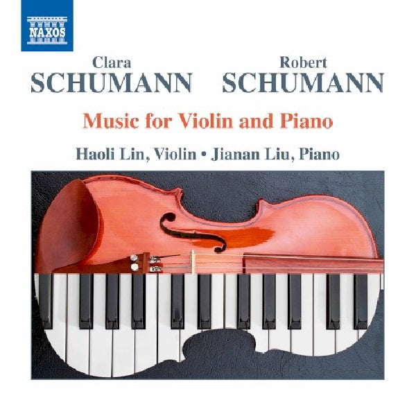 Haoli Lin /jianan Liu - Schumann: music for violin and piano (.. Violin and Piano / Works By Robert & Clara Schumann CD)