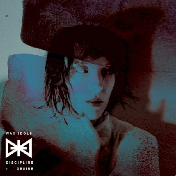 Wax Idols - Discipline & desire (Digipak CD)