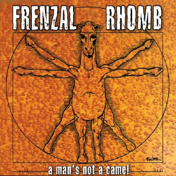 Frenzal Rhomb - A man's not a camel (CD)