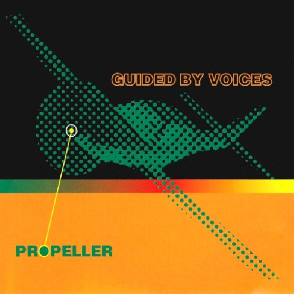 Guided By Voices - Propeller (CD)