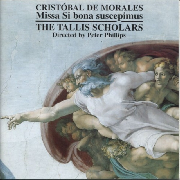 C. De Morales - Missa si bona suscepimus (The Tallis Scholars / Peter Phillips CD)