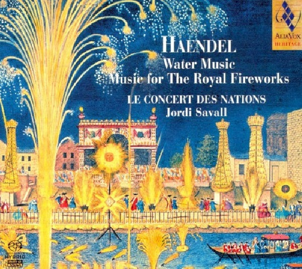 G.f. Handel - Water music/music for the royal fireworks (Le Concert Des Nations/Jordi Savall CD)