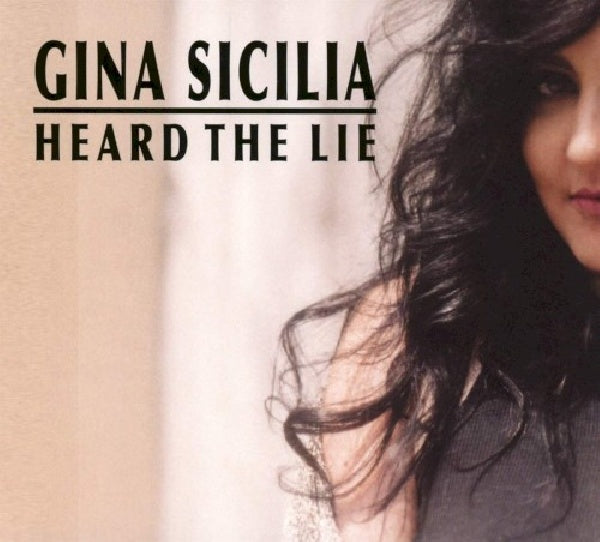 Gina Sicilia - Heard the lie (CD)