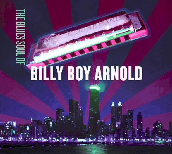 Billy Boy Arnold - Blues soul of billy boy.. (=Prod. Duke Robillard Ft. Roomful of Blues Horns= CD)
