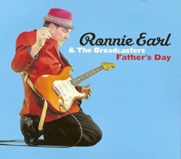 Ronnie Earl & The Broadcasters - Father's day (=2015 Album For "Roomful of Blues" Master Guitarist= CD)