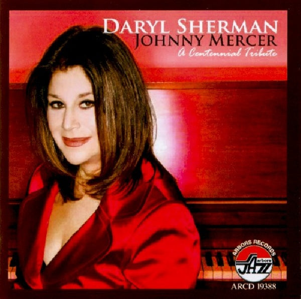 Daryl Sherman - Johnny mercer, a centennial tribute (CD)