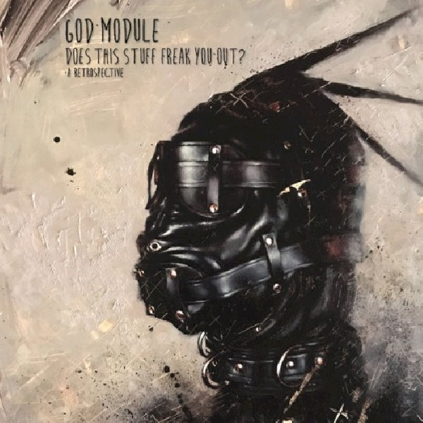 God Module - Does this stuff freak you out? - a retrospective (CD)