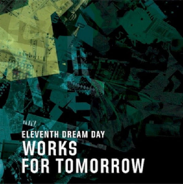 Eleventh Dream Day - Works for tomorrow (CD)