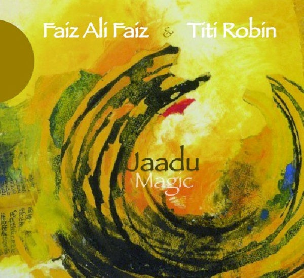 Faiz Ali Faiz - Jaadu magic (W/Titi Robin CD)
