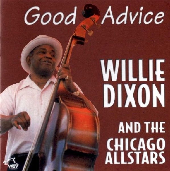 Willie Dixon - Good advice -live- (W/ Chicago All-Stars CD)