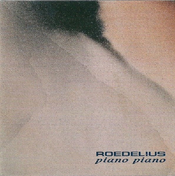 Roedelius - Piano piano (Remastered Re-Issue W/ Re-Styled Cover, Remastered, Reissue CD)