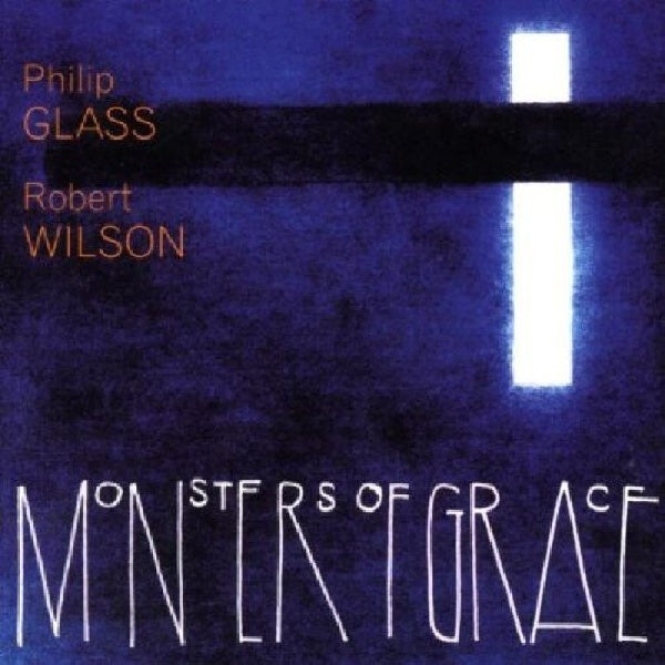 Glass/wilson - Monsters of grace (W/Philip Glass Ensemble/Riesman CD)
