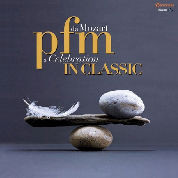 P.f.m. - Pfm in classic - da mozart a celebration (.. Mozart a Celebration // Digipack Deluxe Edition, Digipak CD)