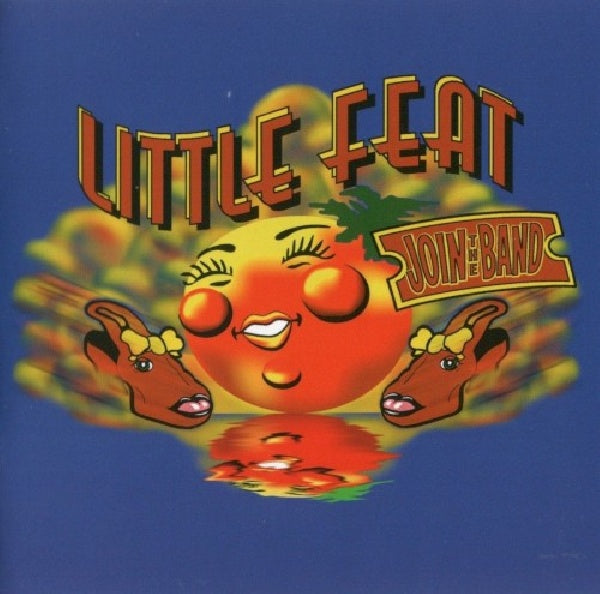 Little Feat & Friends - Join the band (W/Emmylou Harris, Sonny Landreth, Vince Gill A.O. CD)