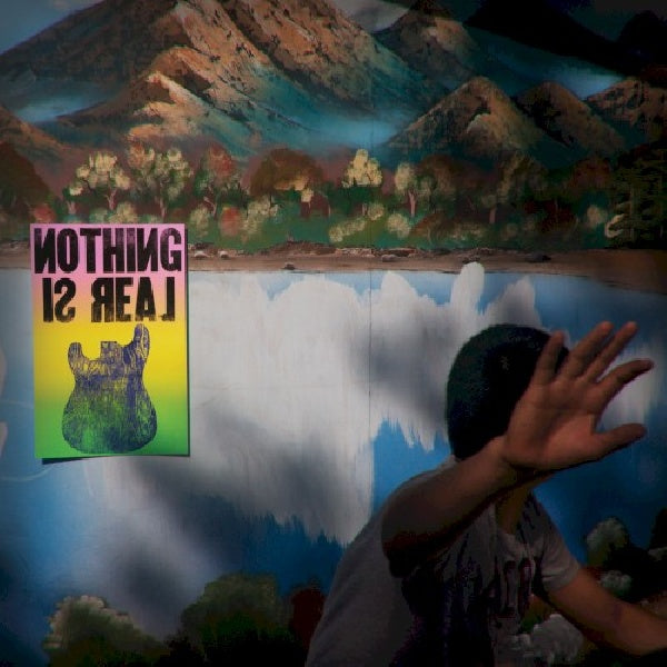 Crystal Antlers - Nothing is real (For Fans of: Wire, Sonic Youth, Dinosaur Jr, Pixies CD)