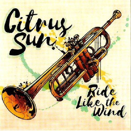 Citrus Sun - Ride like the wind (CD)