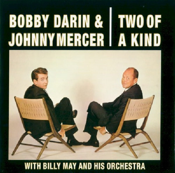 Bobby Darin & Johnny Mercer - Two of a kind (Incl. 7 Previously Unissued Performances, Expanded Edition CD)