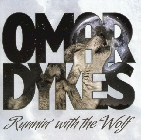 Omar Dykes - Runnin' with the wolf (=2013 Tribute To "Howling Wolf" CD)