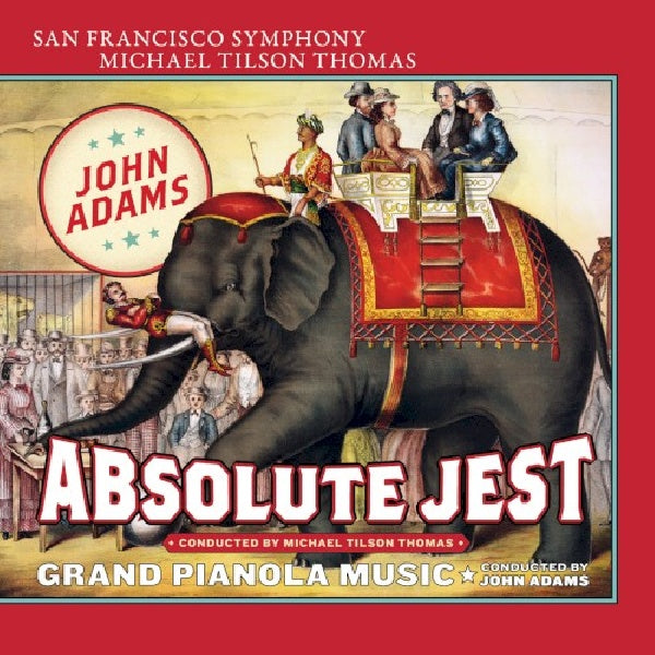 J. Adams - Absolute jest (San Francisco Symphony/Michael Tilson Thomas/Hamelin Ao, Super Audio CD CD)