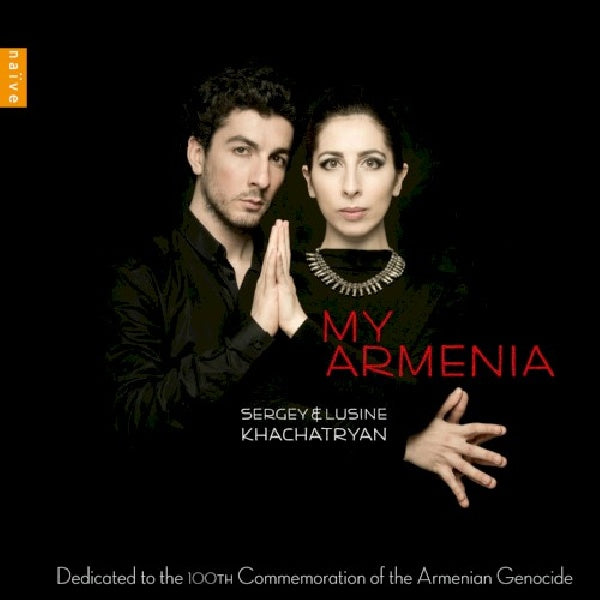 Sergey & Lusine Khachatryan - My armenia (KOMITAS/MIRZOYAN/BAGDASARYAN CD)